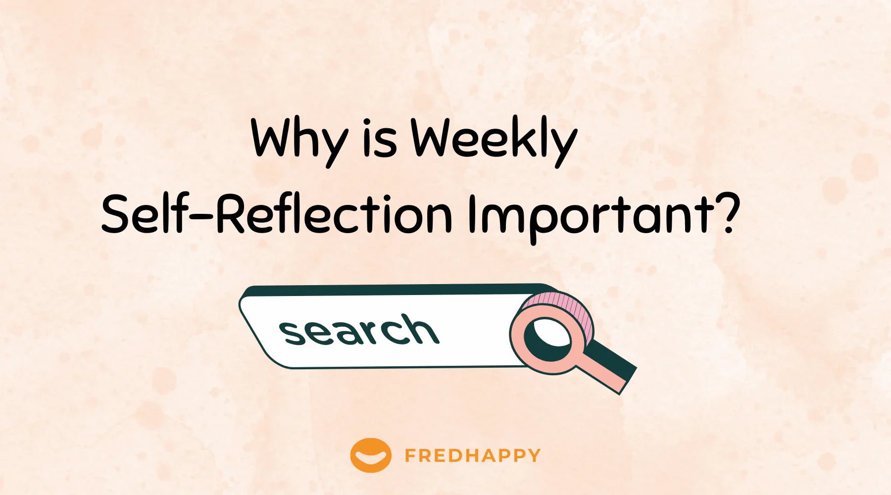 The Importance of Weekly Self-Reflection for Personal Growth - Fredblissful