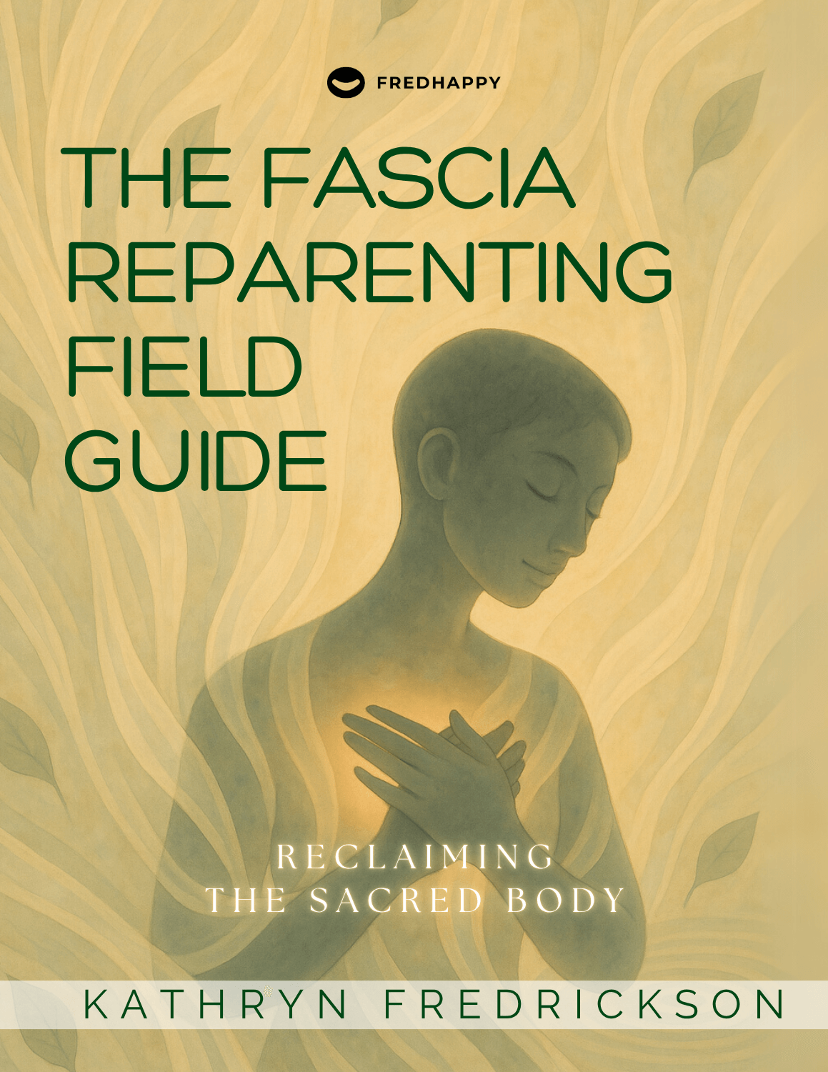 Fascia Reparenting Field Guide Workbook - Fredblissful