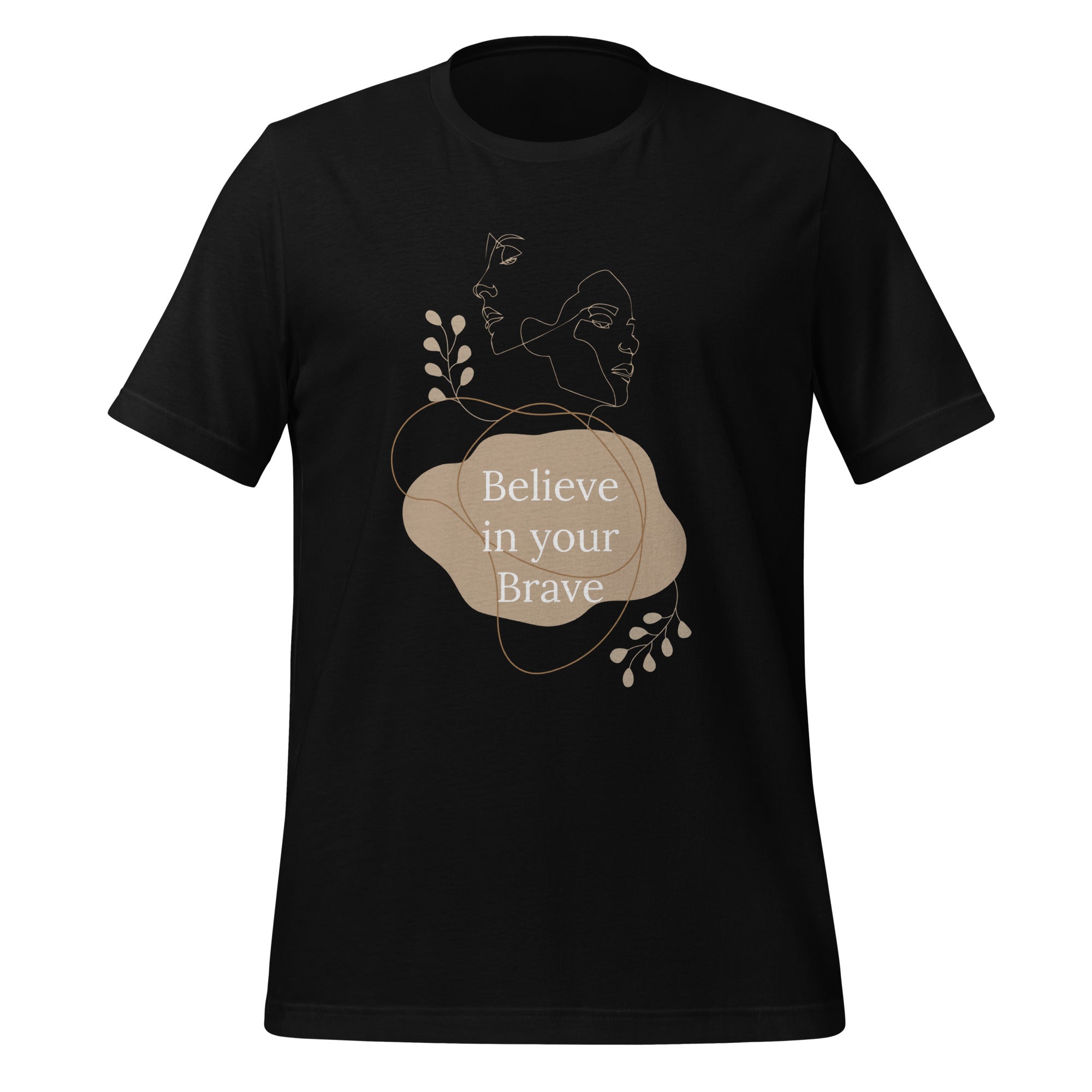 Believe in Your Brave Tee - Fredblissful