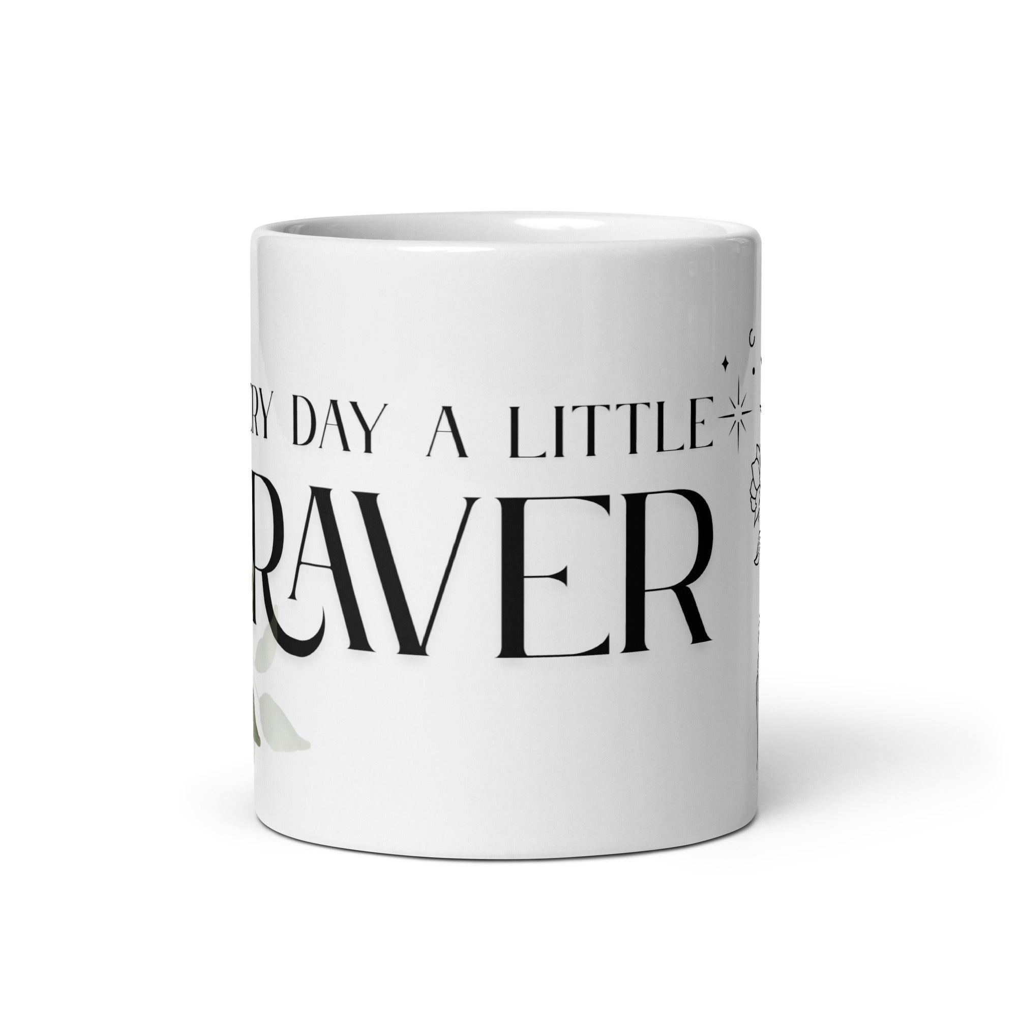 Every Day a Little Braver - Style 1 - Mug - Fredblissful