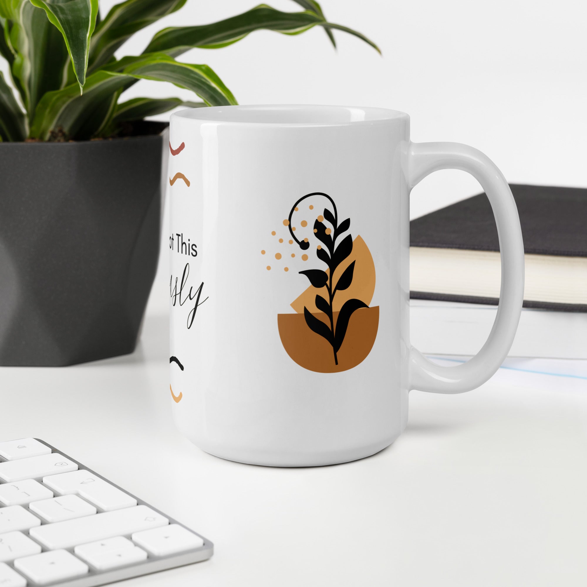 You’ve Got This—Seriously - Mug - Fredblissful